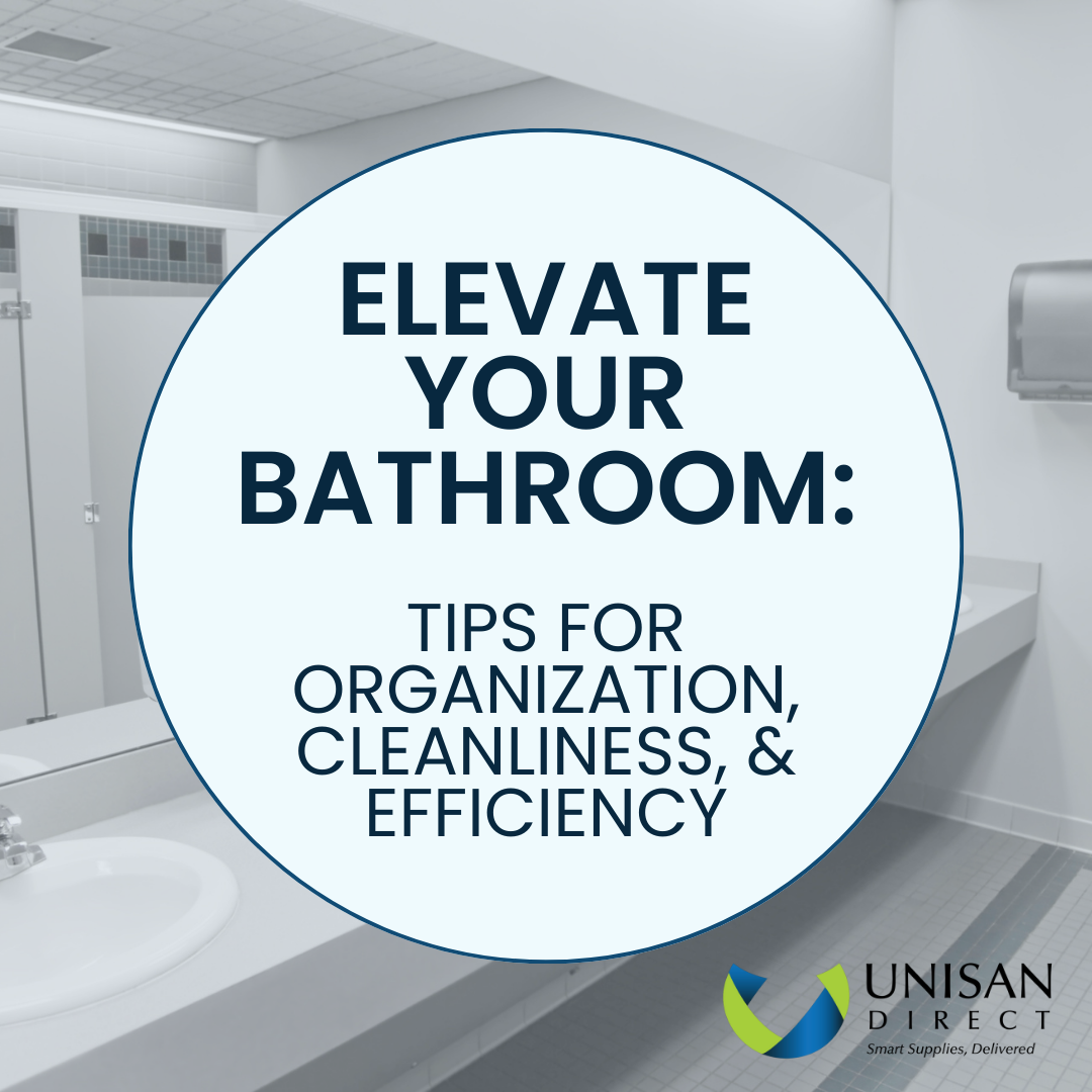 Elevate Your Bathroom: Tips for Organization, Cleanliness, & Efficiency